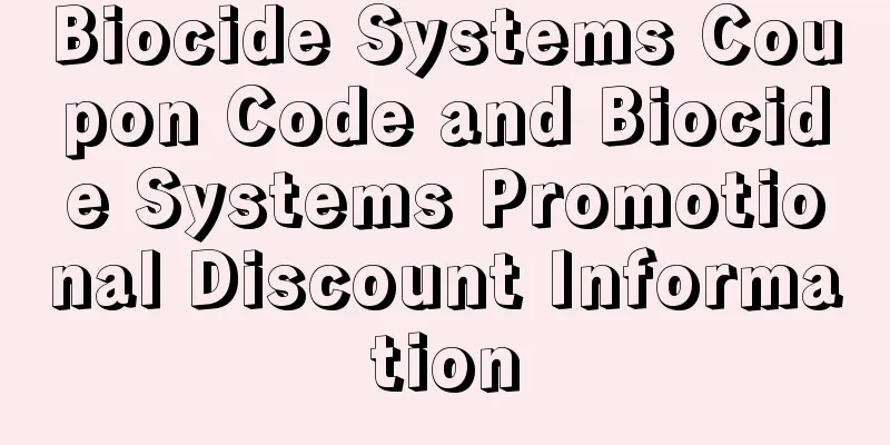 Biocide Systems Coupon Code and Biocide Systems Promotional Discount Information