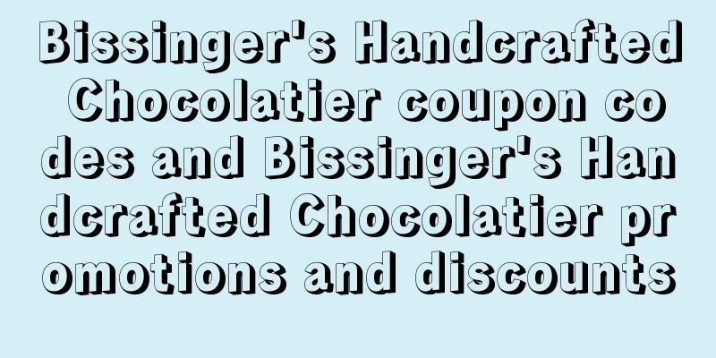 Bissinger's Handcrafted Chocolatier coupon codes and Bissinger's Handcrafted Chocolatier promotions and discounts