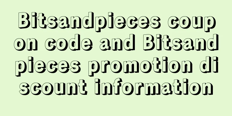Bitsandpieces coupon code and Bitsandpieces promotion discount information
