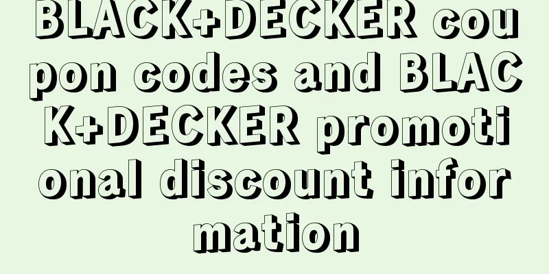 BLACK+DECKER coupon codes and BLACK+DECKER promotional discount information