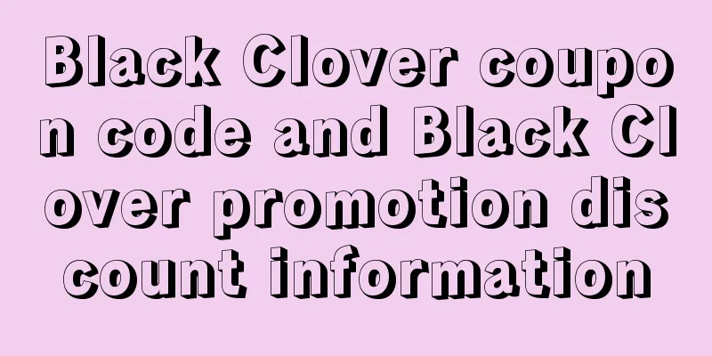 Black Clover coupon code and Black Clover promotion discount information