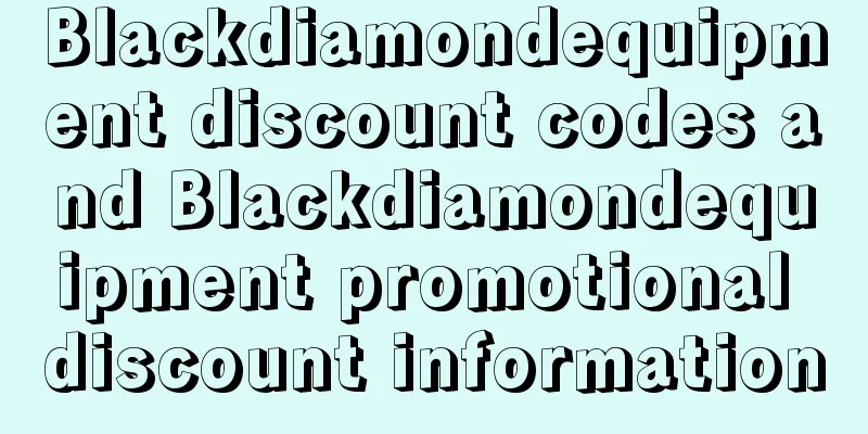 Blackdiamondequipment discount codes and Blackdiamondequipment promotional discount information