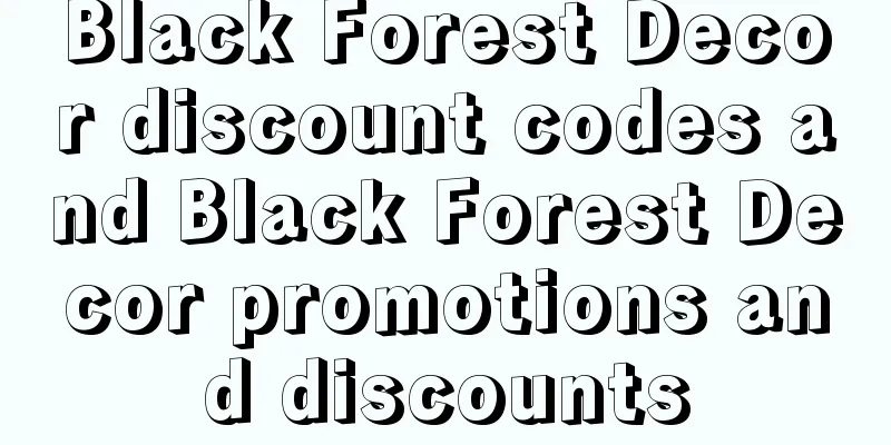 Black Forest Decor discount codes and Black Forest Decor promotions and discounts