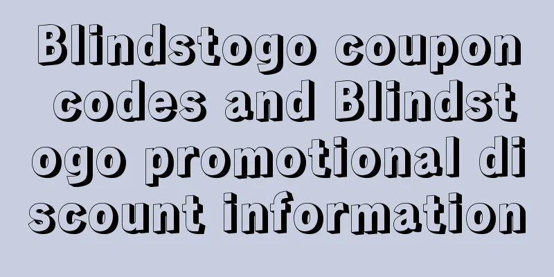 Blindstogo coupon codes and Blindstogo promotional discount information