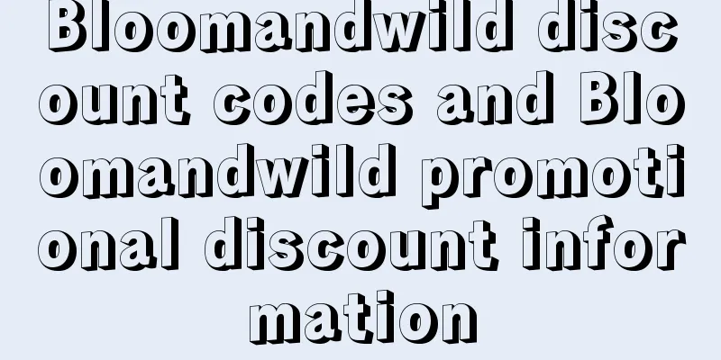 Bloomandwild discount codes and Bloomandwild promotional discount information