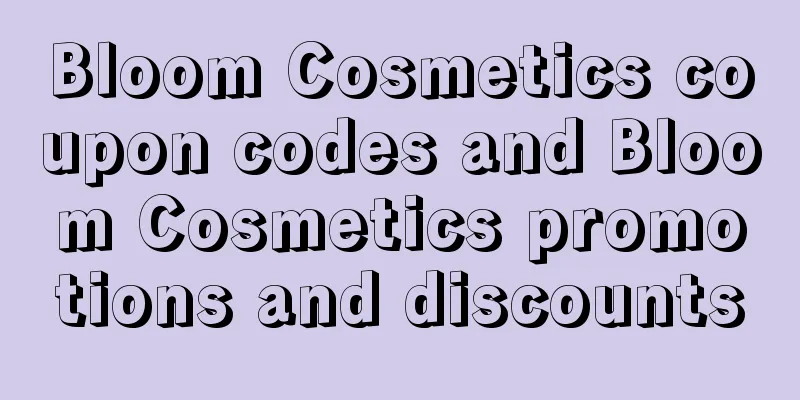 Bloom Cosmetics coupon codes and Bloom Cosmetics promotions and discounts