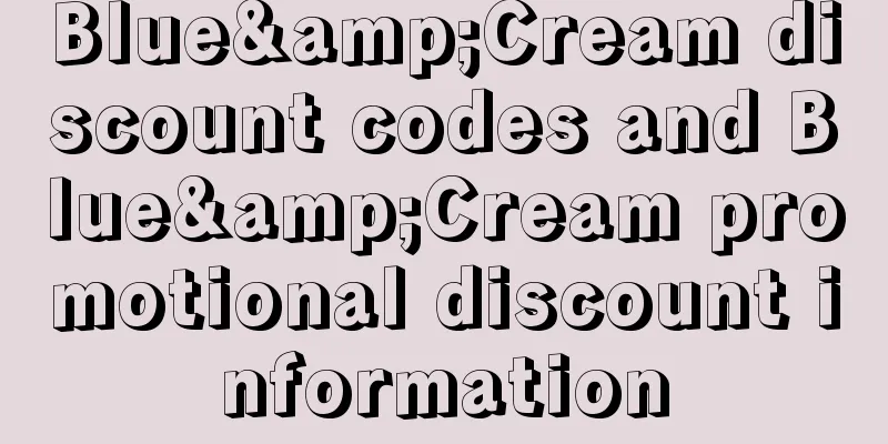 Blue&Cream discount codes and Blue&Cream promotional discount information