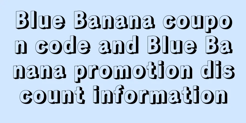Blue Banana coupon code and Blue Banana promotion discount information
