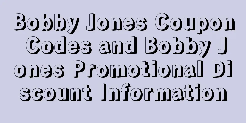 Bobby Jones Coupon Codes and Bobby Jones Promotional Discount Information