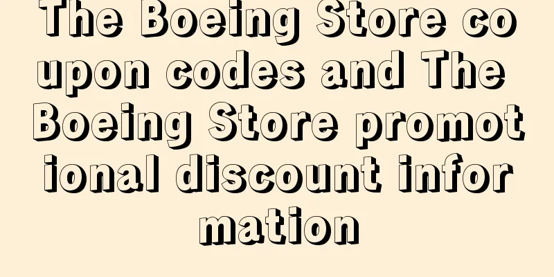 The Boeing Store coupon codes and The Boeing Store promotional discount information