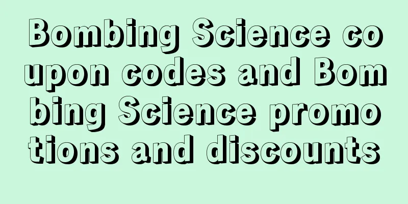 Bombing Science coupon codes and Bombing Science promotions and discounts