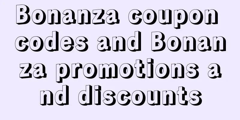 Bonanza coupon codes and Bonanza promotions and discounts