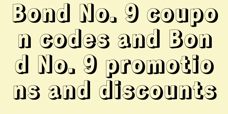 Bond No. 9 coupon codes and Bond No. 9 promotions and discounts