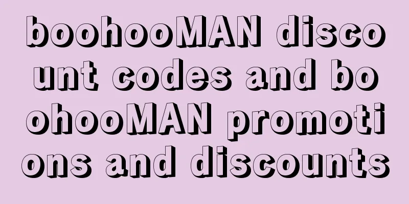 boohooMAN discount codes and boohooMAN promotions and discounts