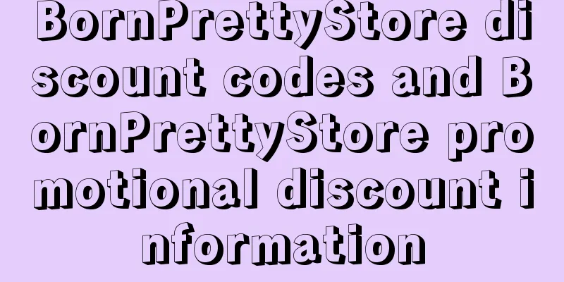 BornPrettyStore discount codes and BornPrettyStore promotional discount information