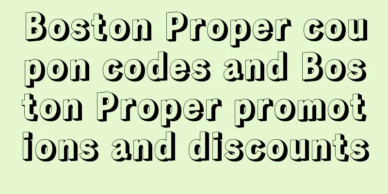 Boston Proper coupon codes and Boston Proper promotions and discounts