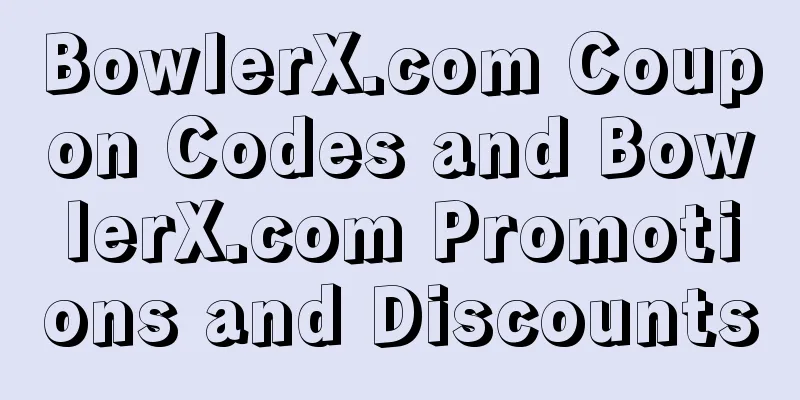 BowlerX.com Coupon Codes and BowlerX.com Promotions and Discounts