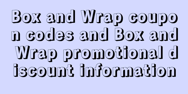 Box and Wrap coupon codes and Box and Wrap promotional discount information