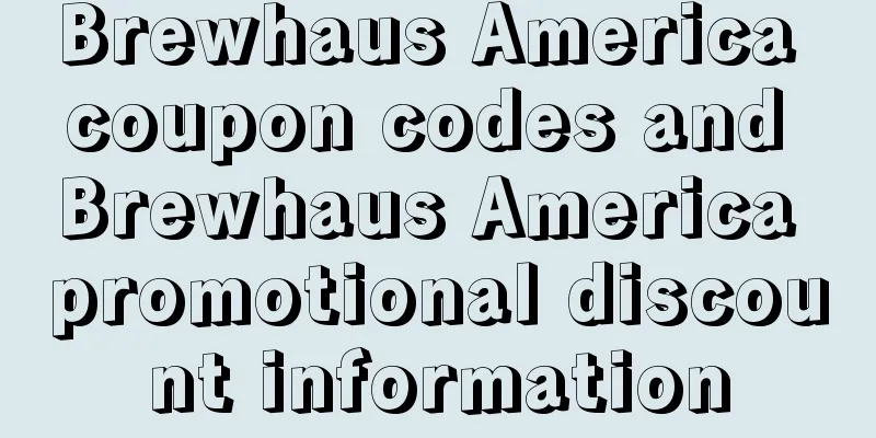 Brewhaus America coupon codes and Brewhaus America promotional discount information