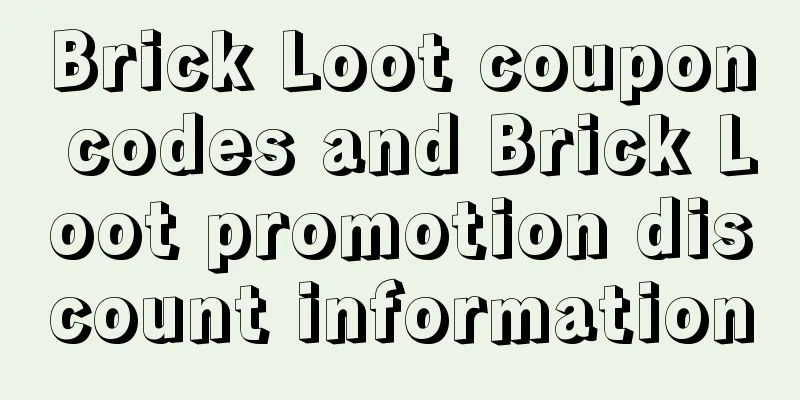 Brick Loot coupon codes and Brick Loot promotion discount information