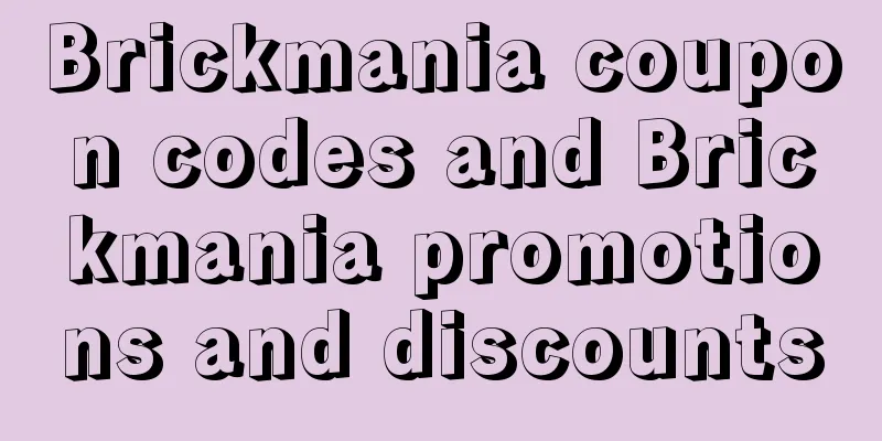 Brickmania coupon codes and Brickmania promotions and discounts