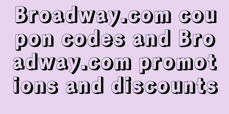 Broadway.com coupon codes and Broadway.com promotions and discounts