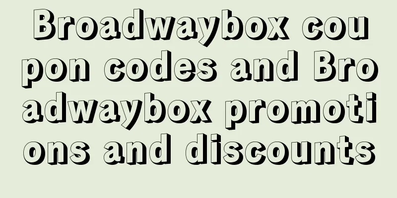 Broadwaybox coupon codes and Broadwaybox promotions and discounts