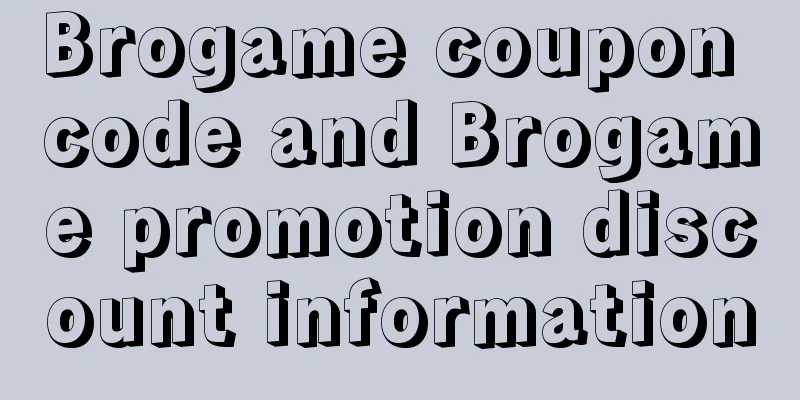 Brogame coupon code and Brogame promotion discount information