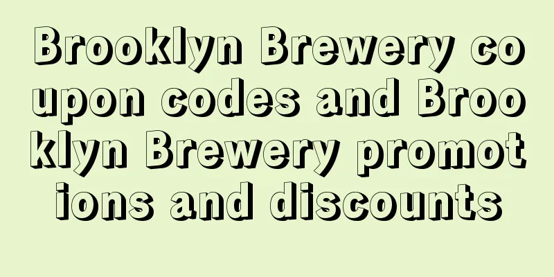 Brooklyn Brewery coupon codes and Brooklyn Brewery promotions and discounts