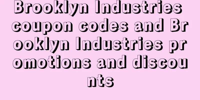 Brooklyn Industries coupon codes and Brooklyn Industries promotions and discounts