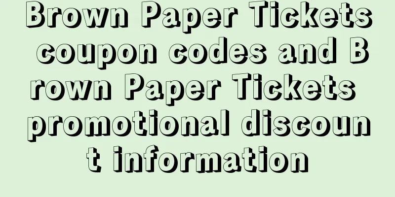 Brown Paper Tickets coupon codes and Brown Paper Tickets promotional discount information