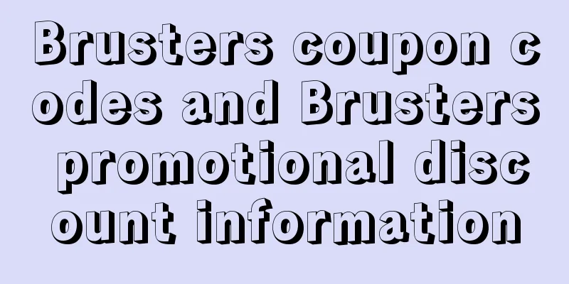 Brusters coupon codes and Brusters promotional discount information