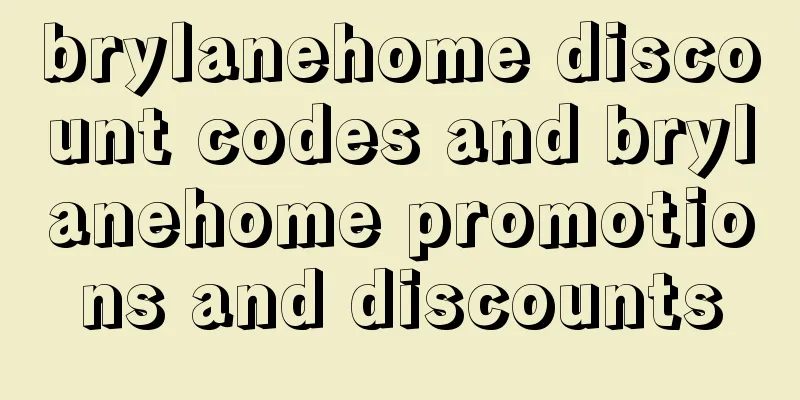 brylanehome discount codes and brylanehome promotions and discounts