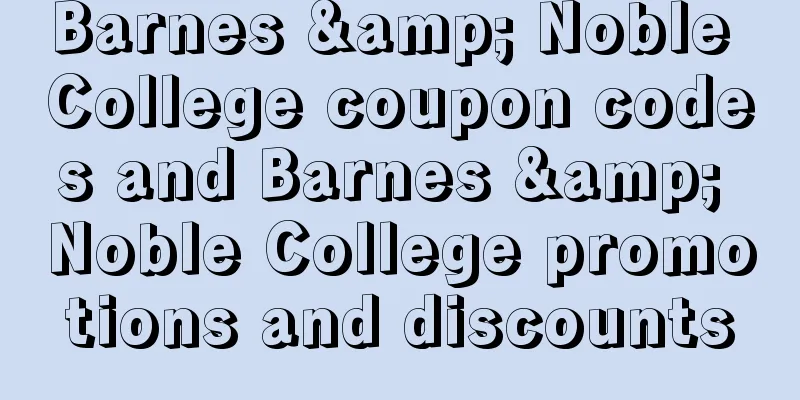 Barnes & Noble College coupon codes and Barnes & Noble College promotions and discounts