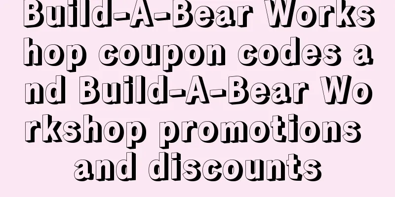Build-A-Bear Workshop coupon codes and Build-A-Bear Workshop promotions and discounts