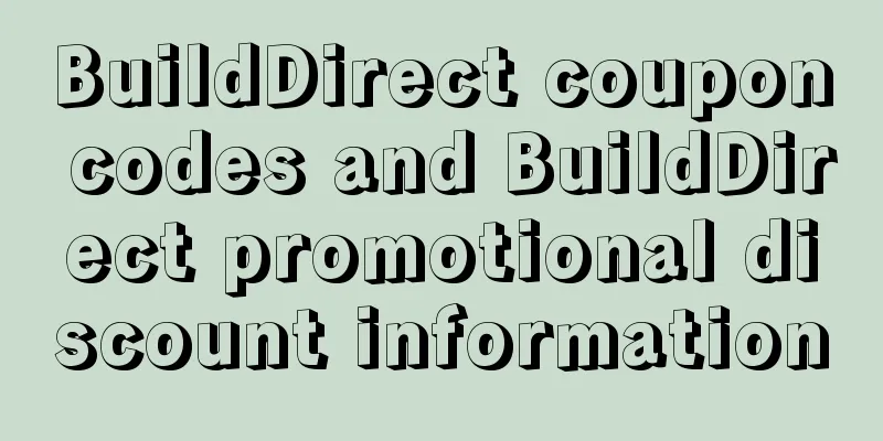 BuildDirect coupon codes and BuildDirect promotional discount information