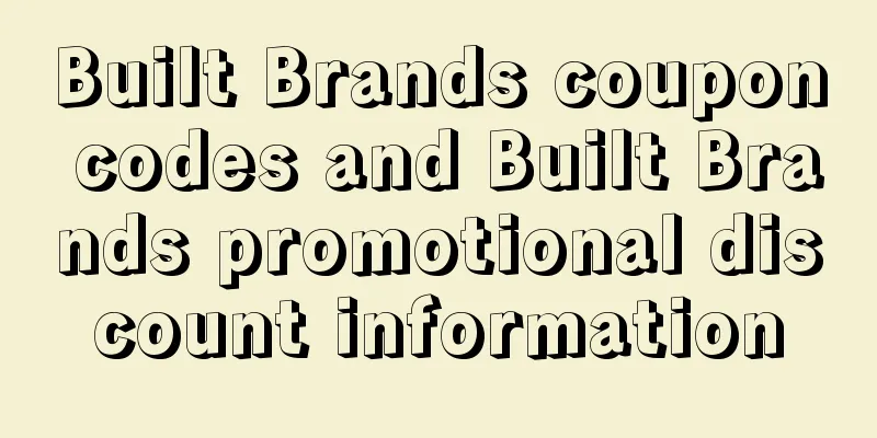 Built Brands coupon codes and Built Brands promotional discount information