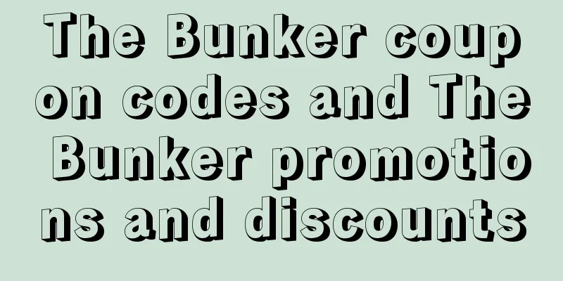 The Bunker coupon codes and The Bunker promotions and discounts