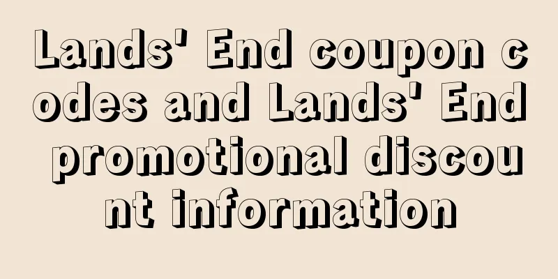Lands' End coupon codes and Lands' End promotional discount information
