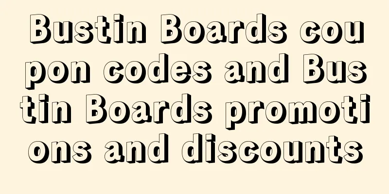 Bustin Boards coupon codes and Bustin Boards promotions and discounts