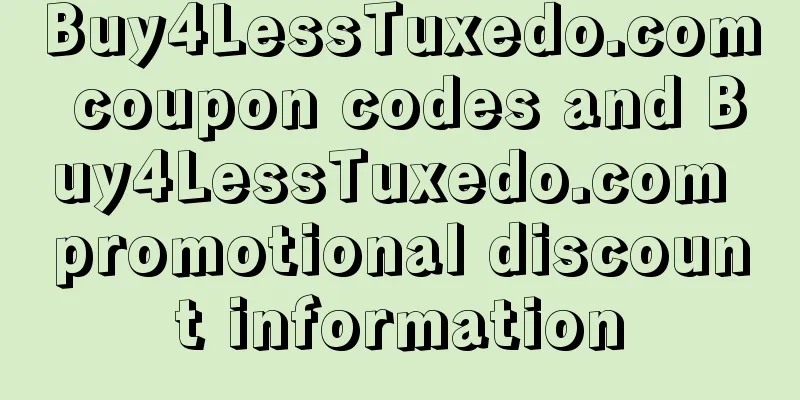 Buy4LessTuxedo.com coupon codes and Buy4LessTuxedo.com promotional discount information