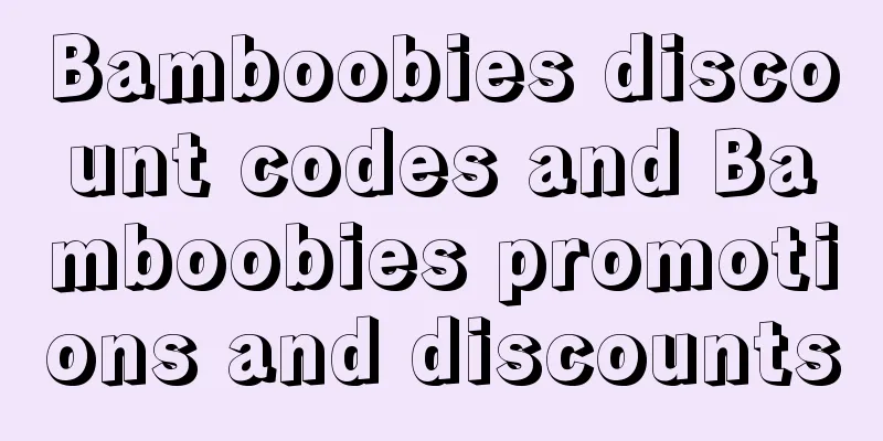Bamboobies discount codes and Bamboobies promotions and discounts