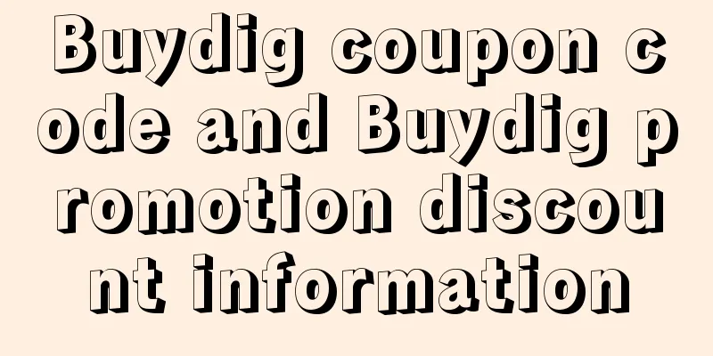 Buydig coupon code and Buydig promotion discount information