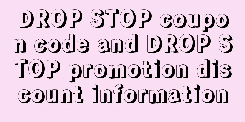 DROP STOP coupon code and DROP STOP promotion discount information