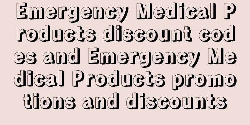 Emergency Medical Products discount codes and Emergency Medical Products promotions and discounts