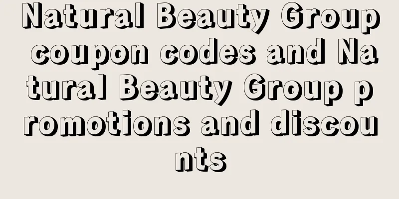 Natural Beauty Group coupon codes and Natural Beauty Group promotions and discounts
