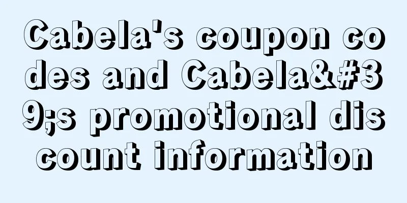 Cabela's coupon codes and Cabela's promotional discount information