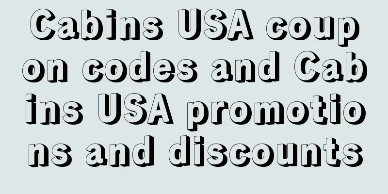 Cabins USA coupon codes and Cabins USA promotions and discounts