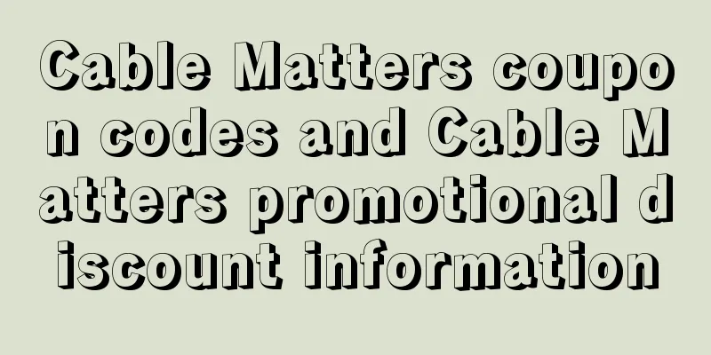 Cable Matters coupon codes and Cable Matters promotional discount information