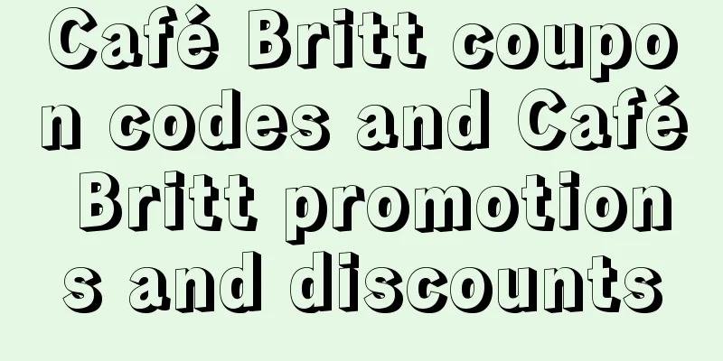 Café Britt coupon codes and Café Britt promotions and discounts